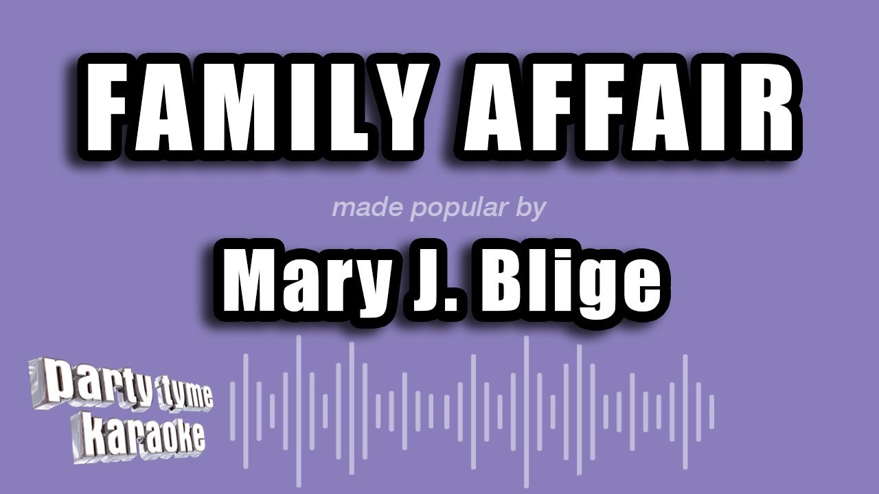 Mary J. Blige - Family Affair (Karaoke Version)