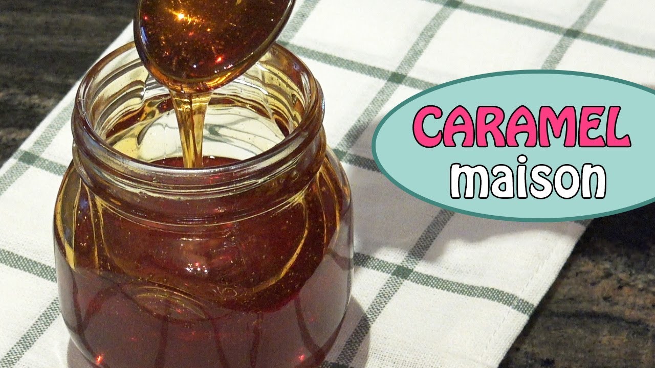 Caramel liquide maison recette facile et inratable