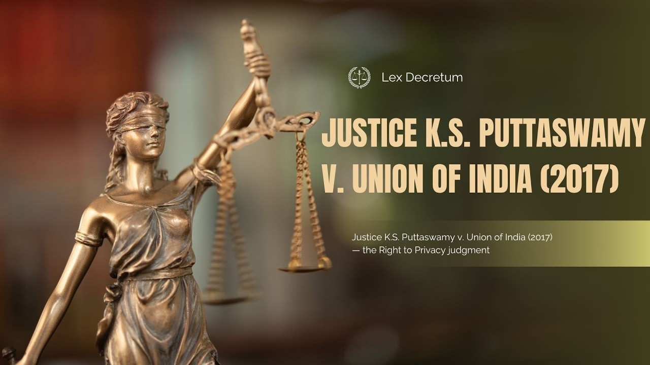 Justice K S  Puttaswamy v  Union of India 2017 &mdash; the Right to Privacy judgment