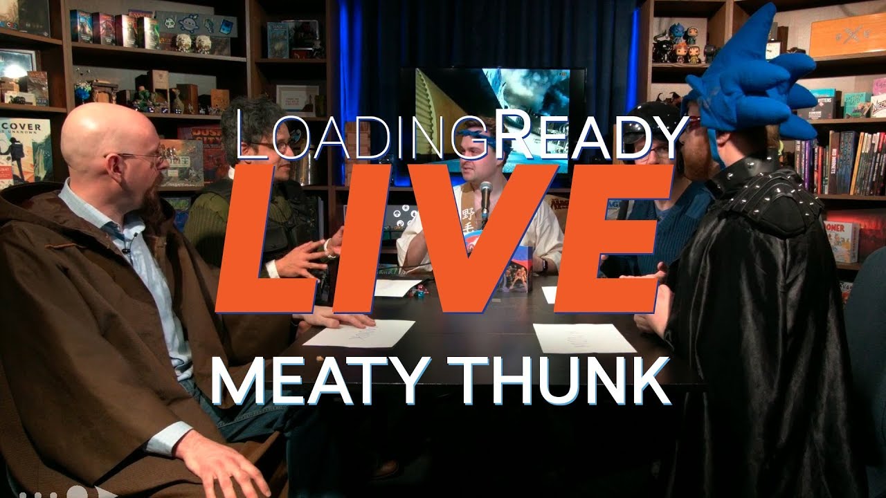 LoadingReadyLIVE Ep50 — Meaty Thunk