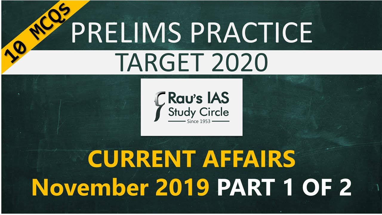 UPSC Prelims 2020 | MCQs on Current Affairs | November 2019 Part 1/2 | Raus IAS