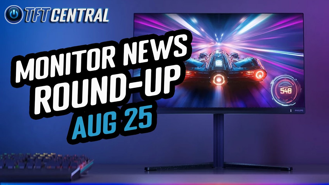 All the Latest Monitor News You Need! (Round-up, Aug 2025)