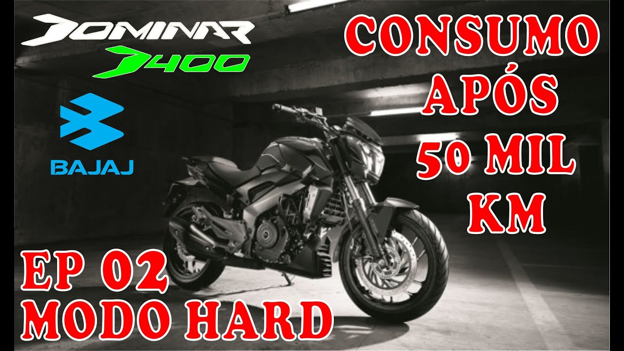 EP 02 CONSUMO NIVEL HARD - DEPOIS DE 50 MIL KM, DA MINHA BAJAJ DOMINAR 400