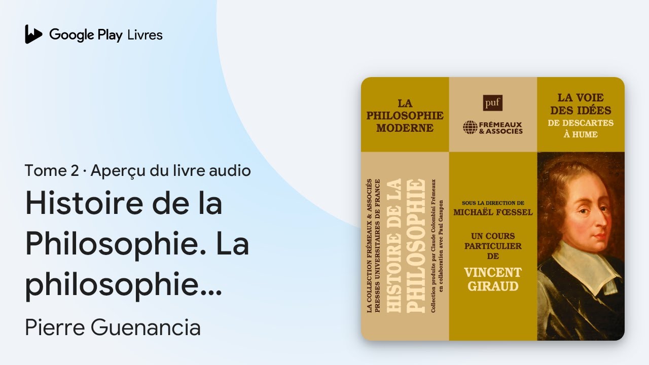 Histoire de la Philosophie. La philosophie&hellip; de Pierre Guenancia &middot; Extrait du livre&nbsp;audio