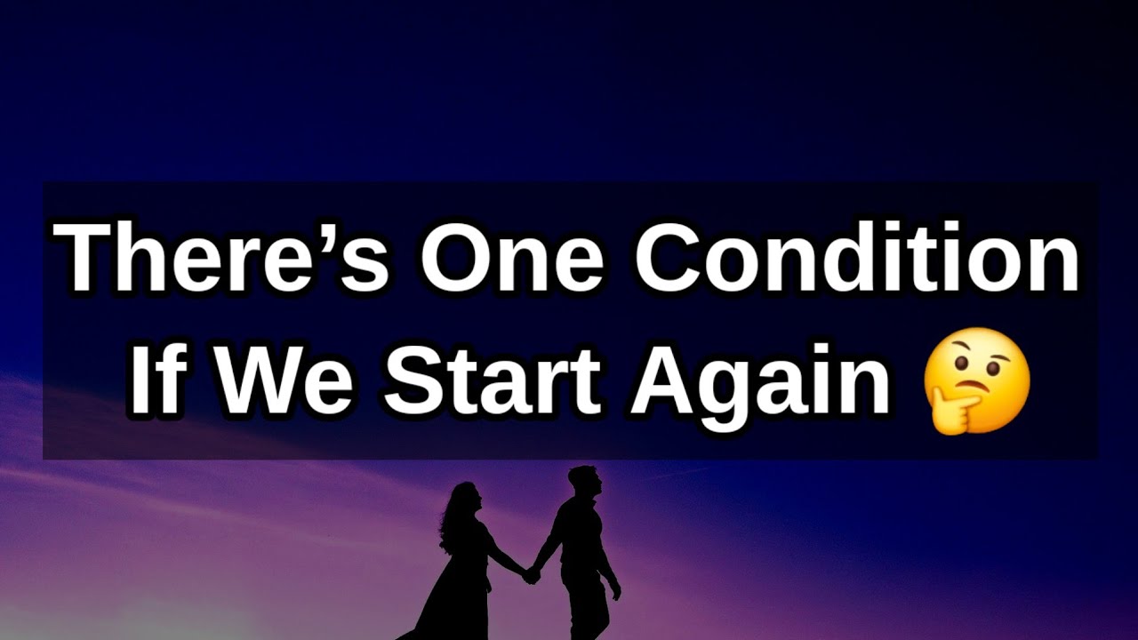 There’s One Condition If We Start Again 🤔😇😊🥰😍😉 || Dm to Df Love ❤️😍 