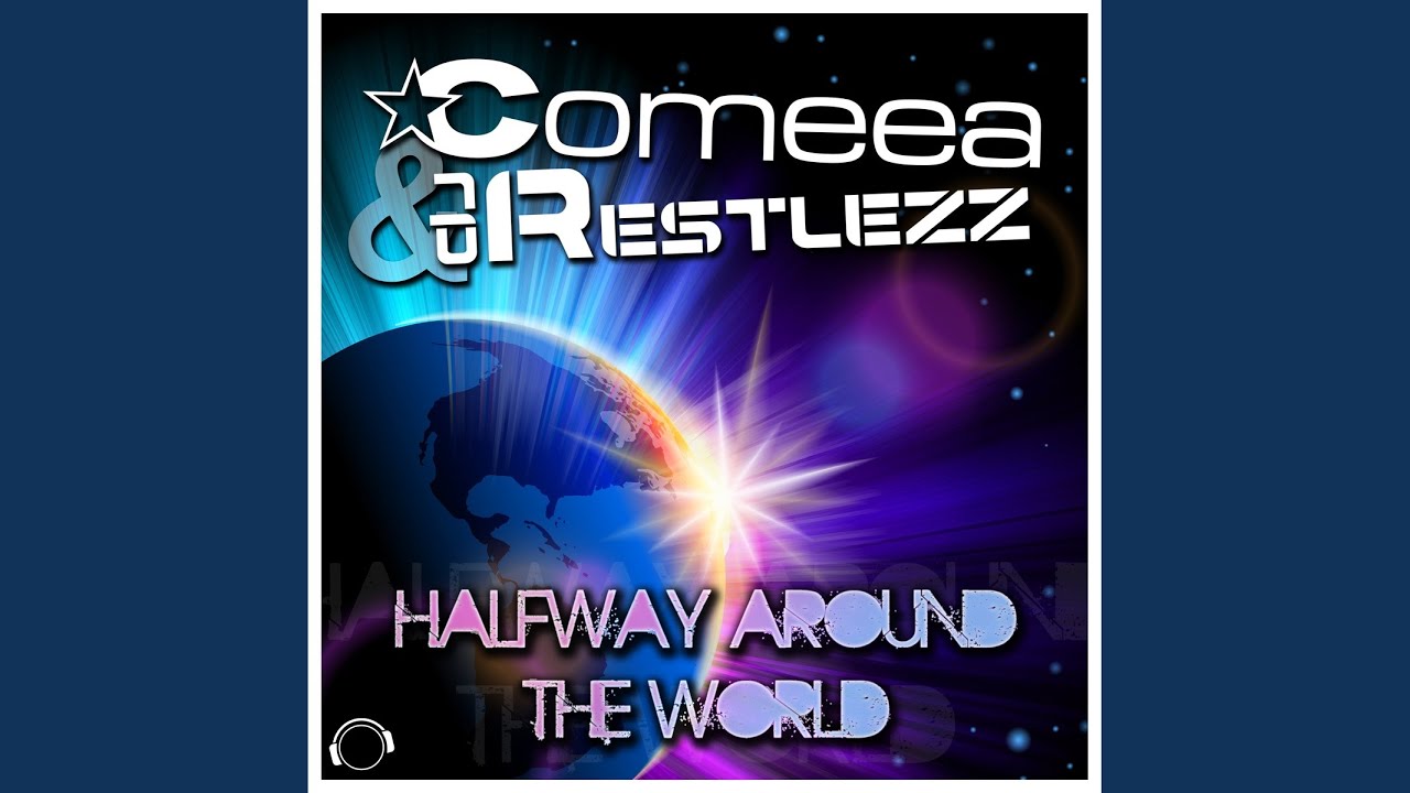 Halfway Around the World (Megastylez Remix)