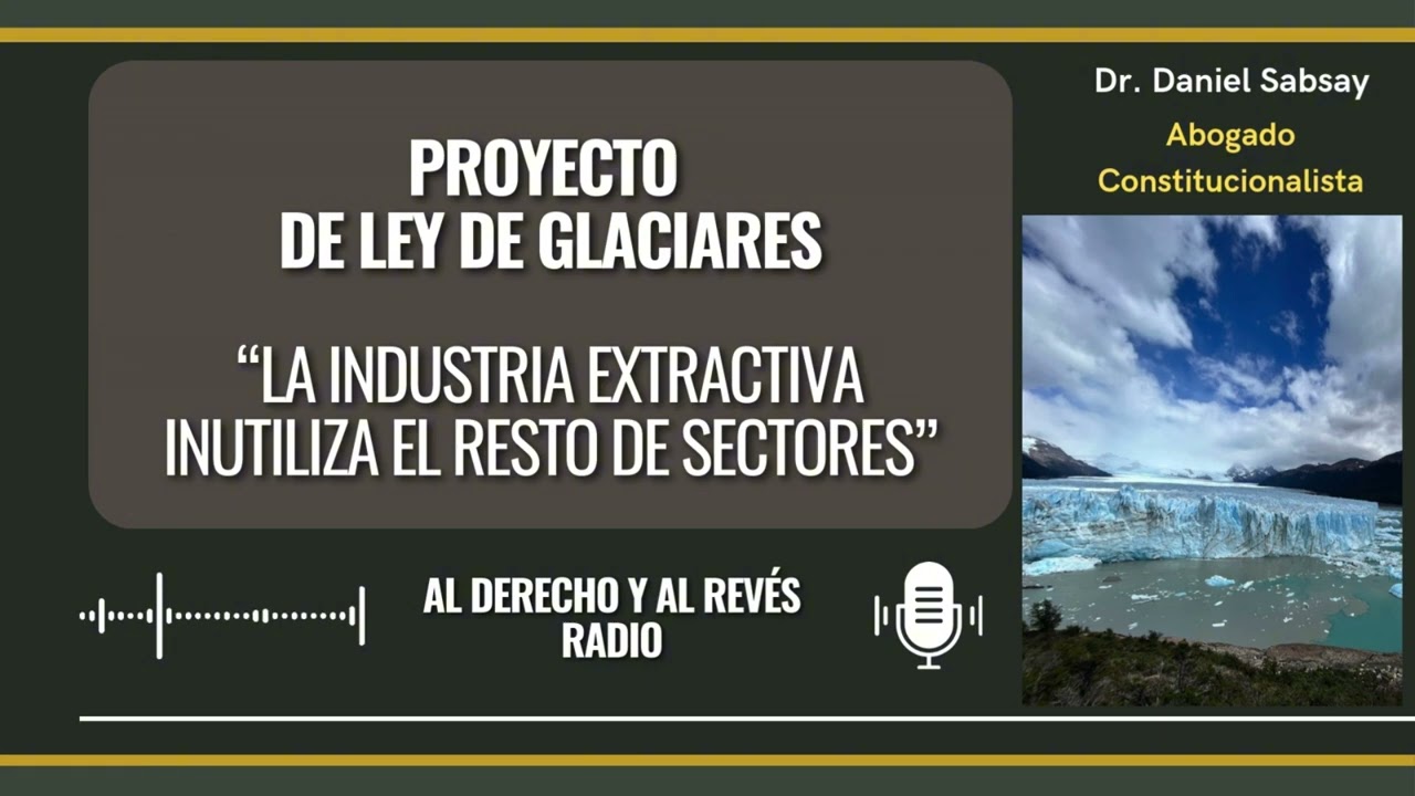Proyecto de reforma de Ley de Glaciares