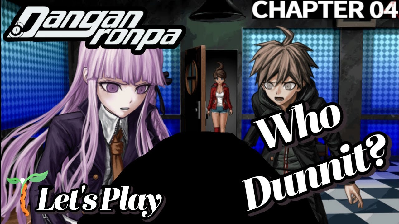 Chapter 4 [Class Trial] - Danganronpa Playthrough