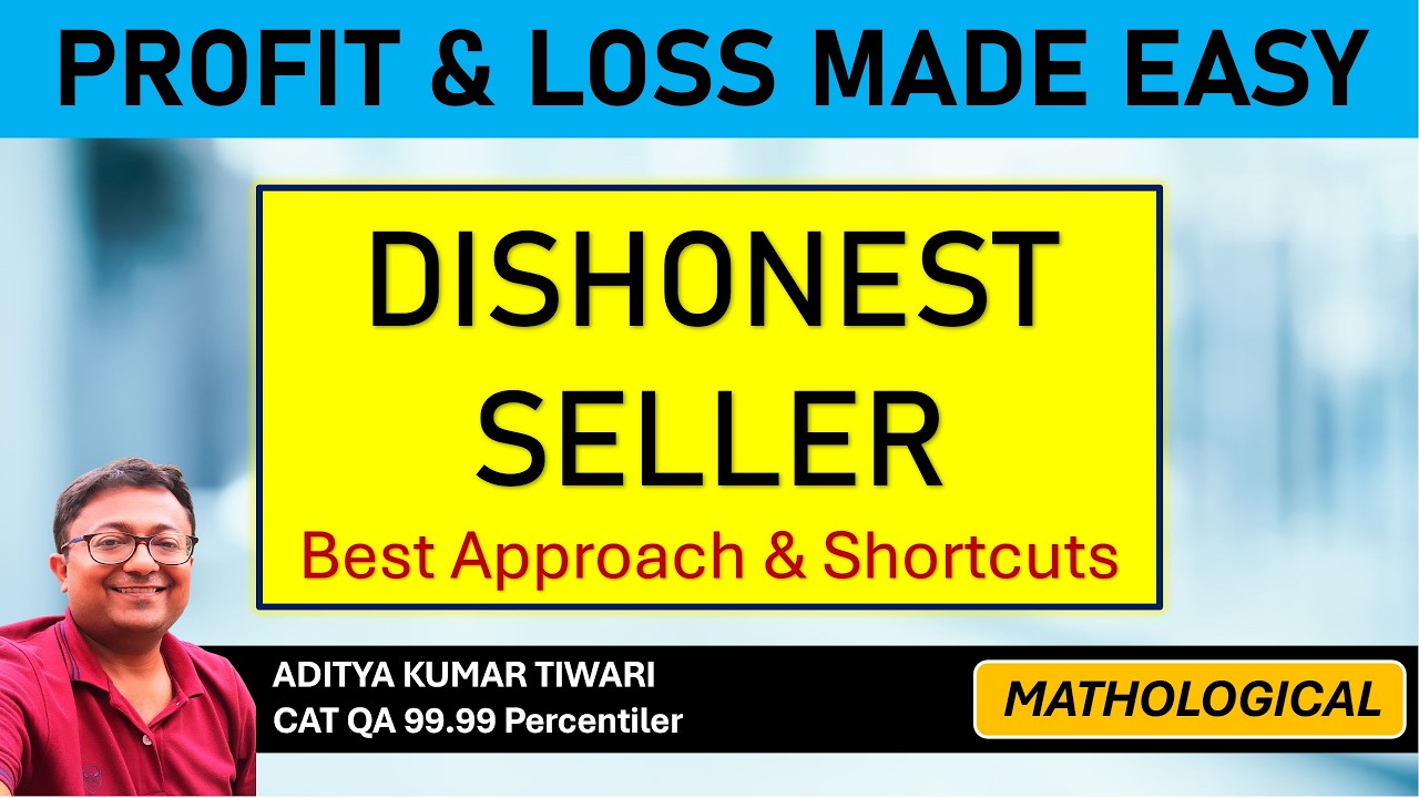 Dishonest Seller - Ratio Method | Dishonest Shopkeeper || Profit and Loss Made Easy | CAT & OMETs