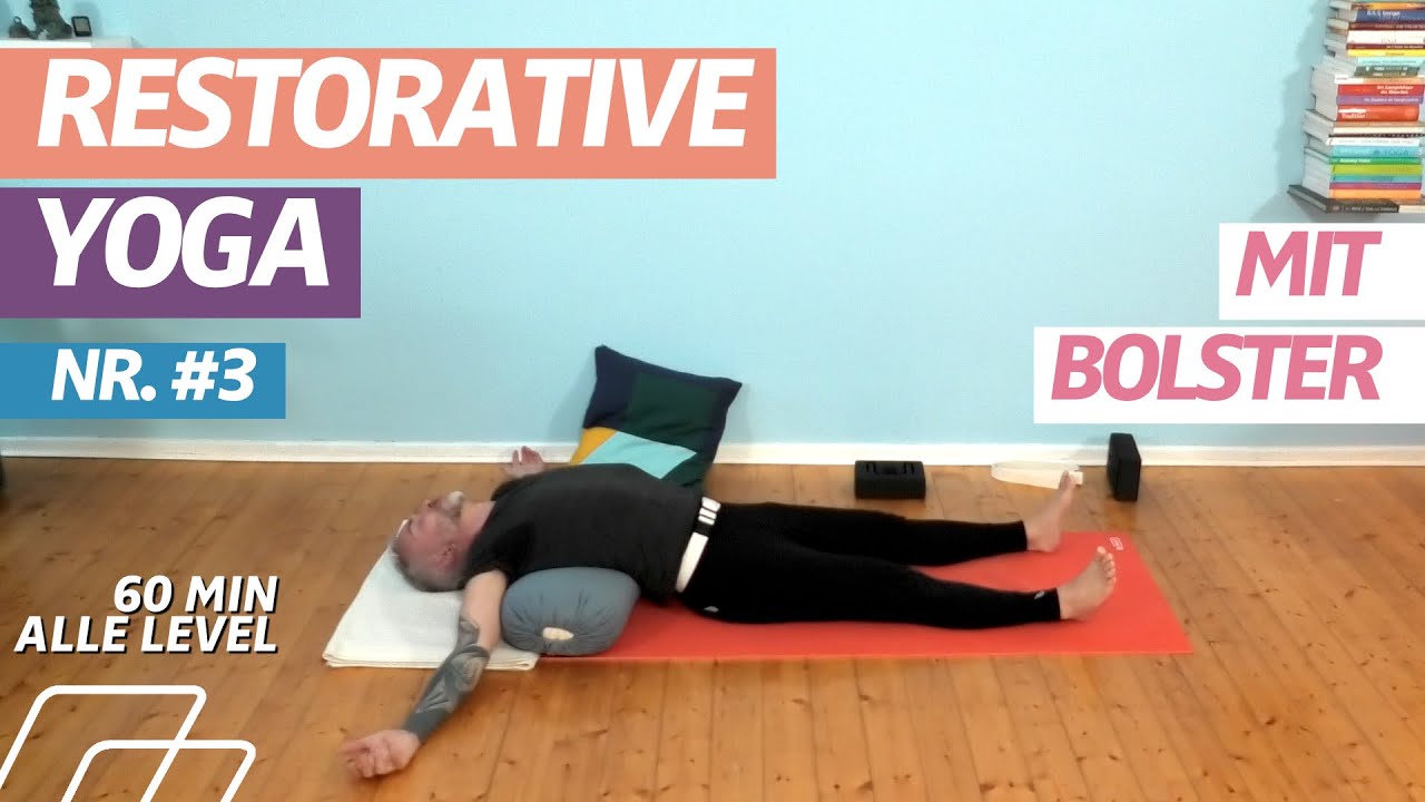 ⏰ 60:00 Minuten | Restorative Yoga | Loslassen | Runter fahren | Yoga mit Bolster