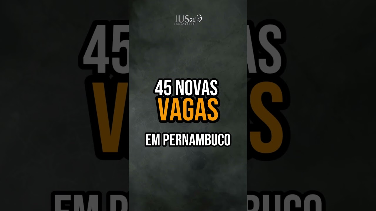 45 Novas vagas para Delegado em Pernambuco