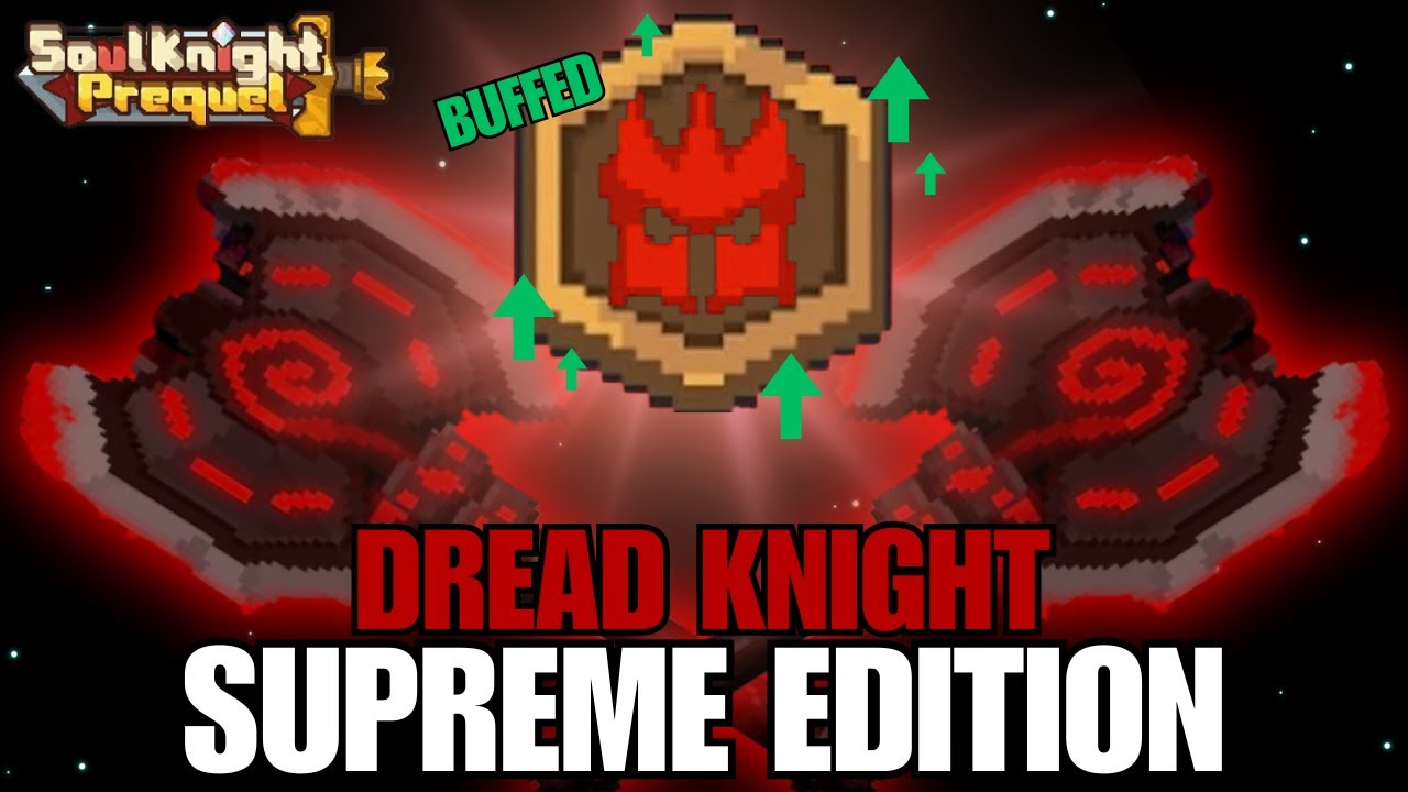 ULTIMATE Dread Knight Build in Soul Knight Prequel