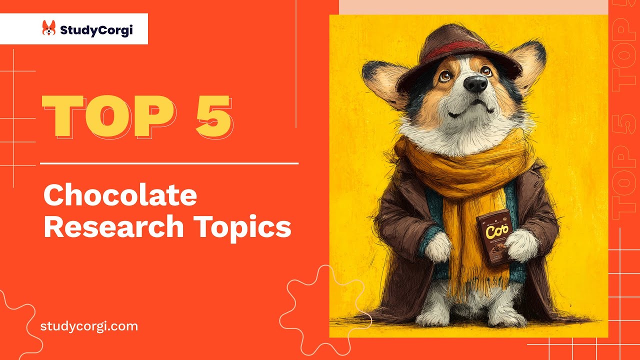 TOP-5 Chocolate Research Topics