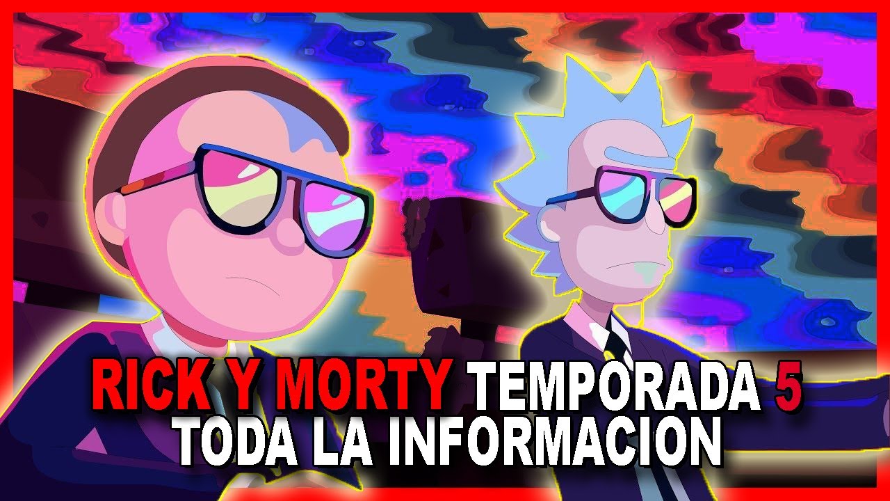 ✔️Rick y Morty TEMPORADA 5 FECHA DE ESTRENO + todo LO QUE SABEMOS (ACTUALIZADO 2021)