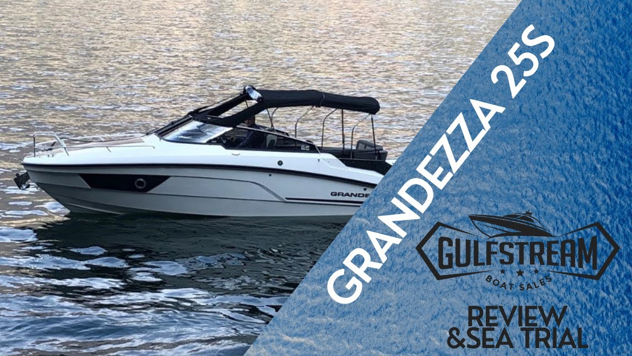Grandezza 25s — Review & Sea Trial