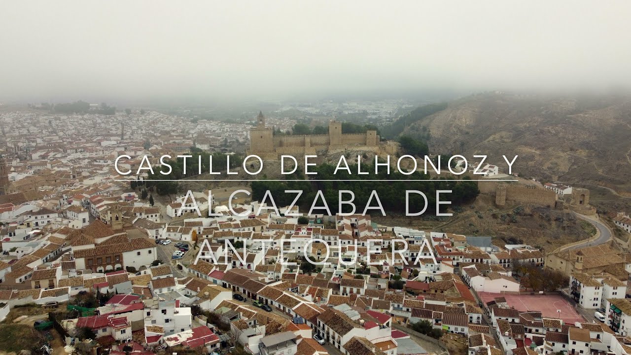 Alcazaba de Antequera y castillo de Alhonoz (Andalucía-España)