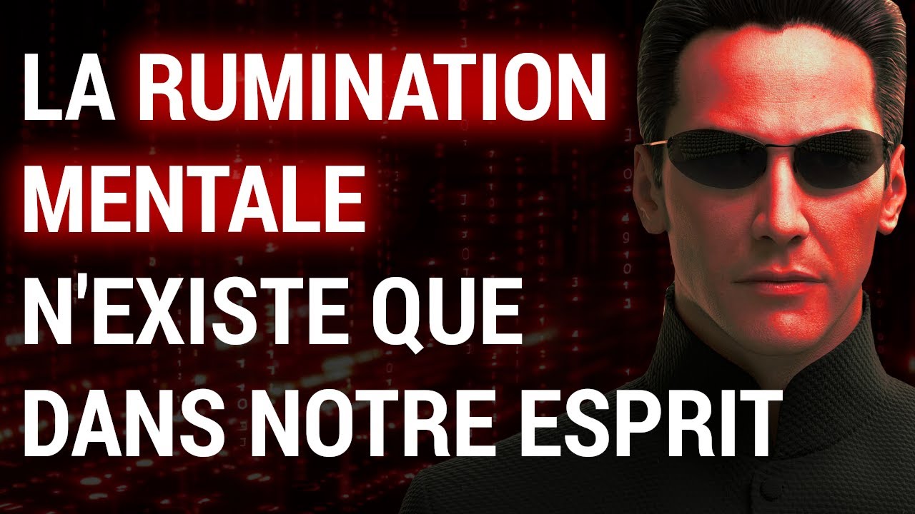 Mettez Fin aux Ruminations Mentales Avec La Méthode Matrix