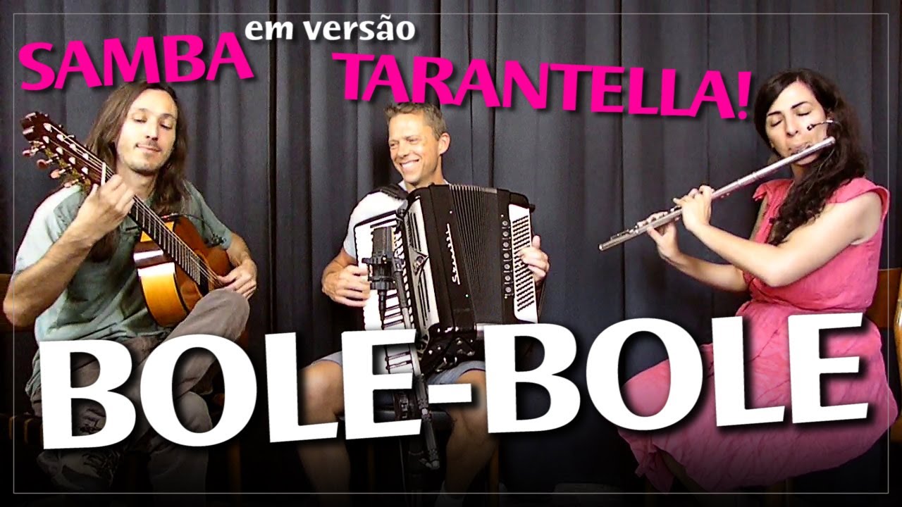 BOLE-BOLE (Jacob do Bandolim), Choro de Rua e Gabriel Walsh