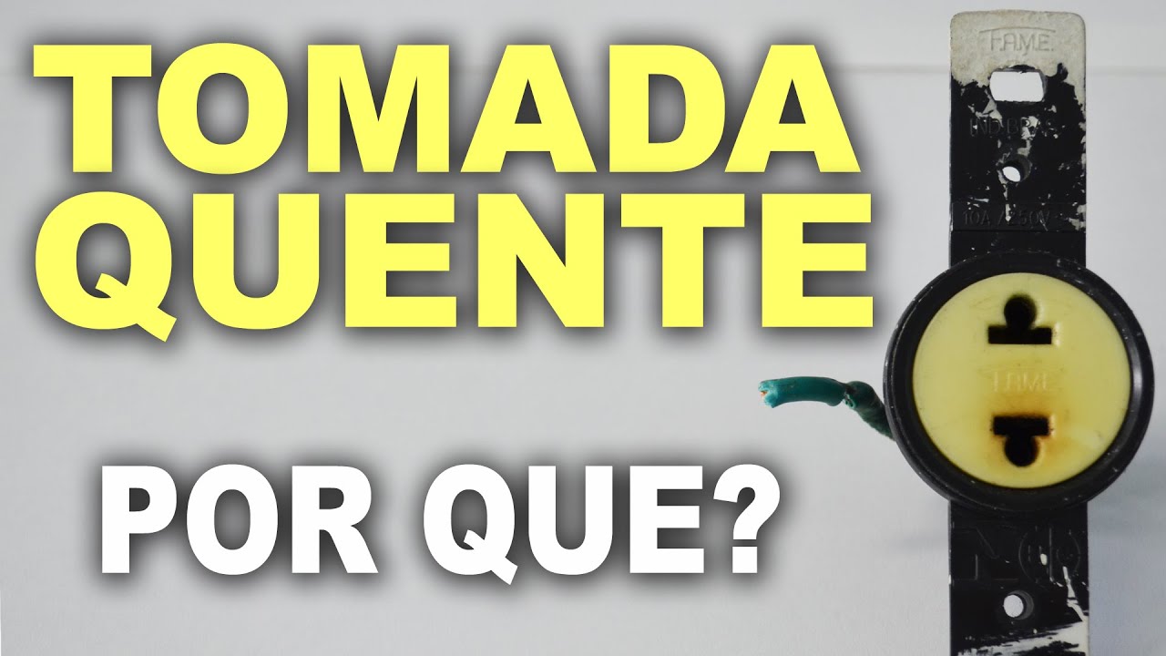 Tomada esquentando e derretendo! O que fazer?