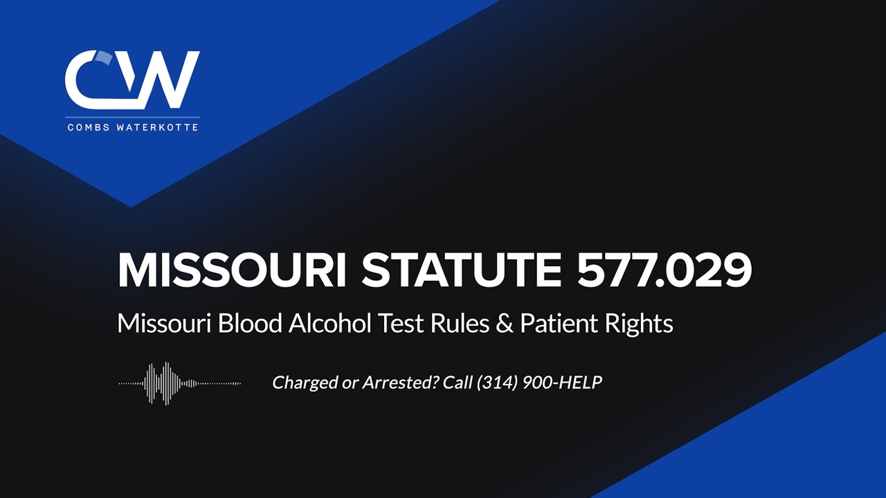 Missouri Statute 577.029 Definition - Missouri Blood Alcohol Test Rules & Patient Rights