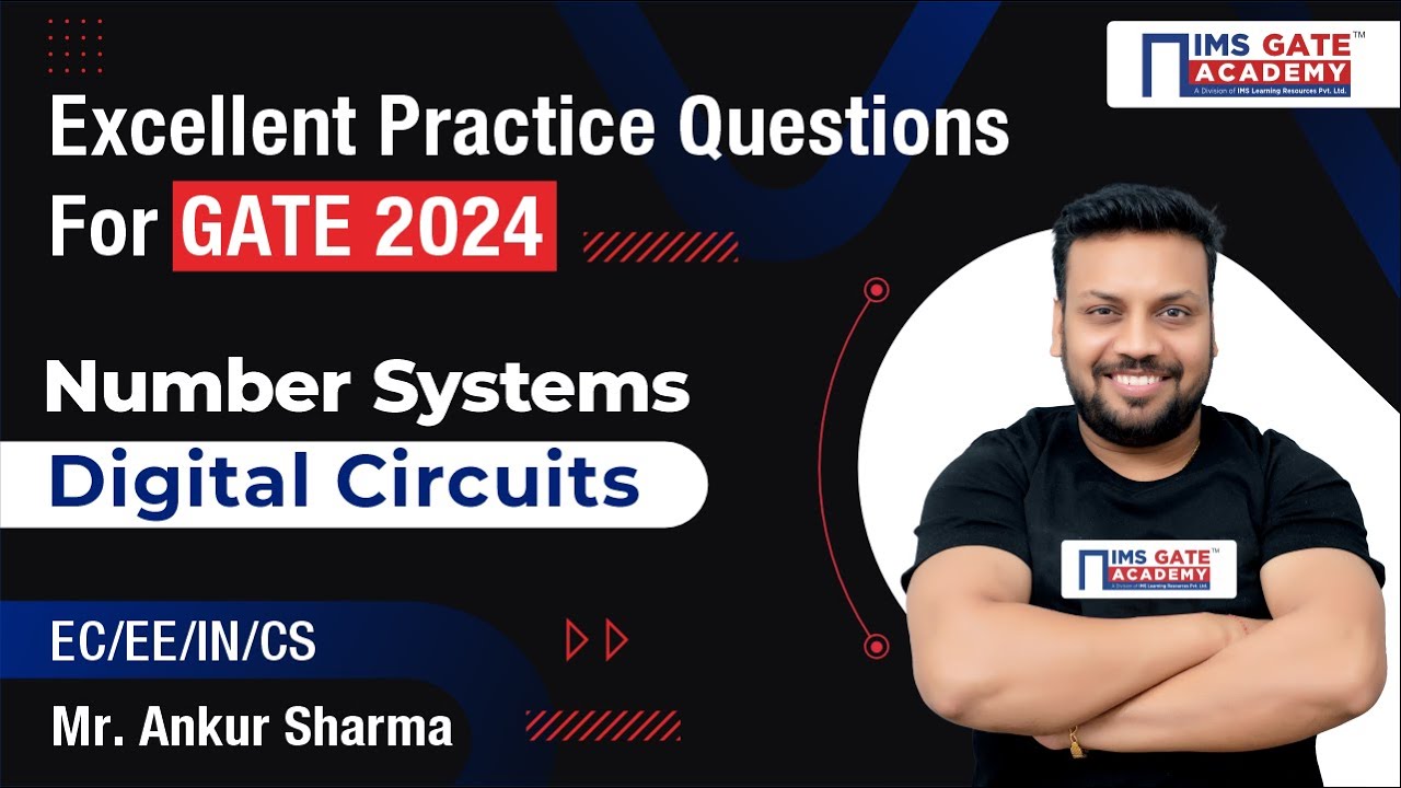 Excellent Practice Questions of Number Systems-Digital Circuits for GATE ESE & PSUs by Ankur Sir