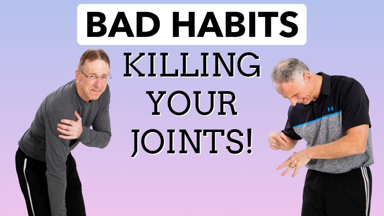 15 Bad Habits Killing Your Joints- What To Do Instead