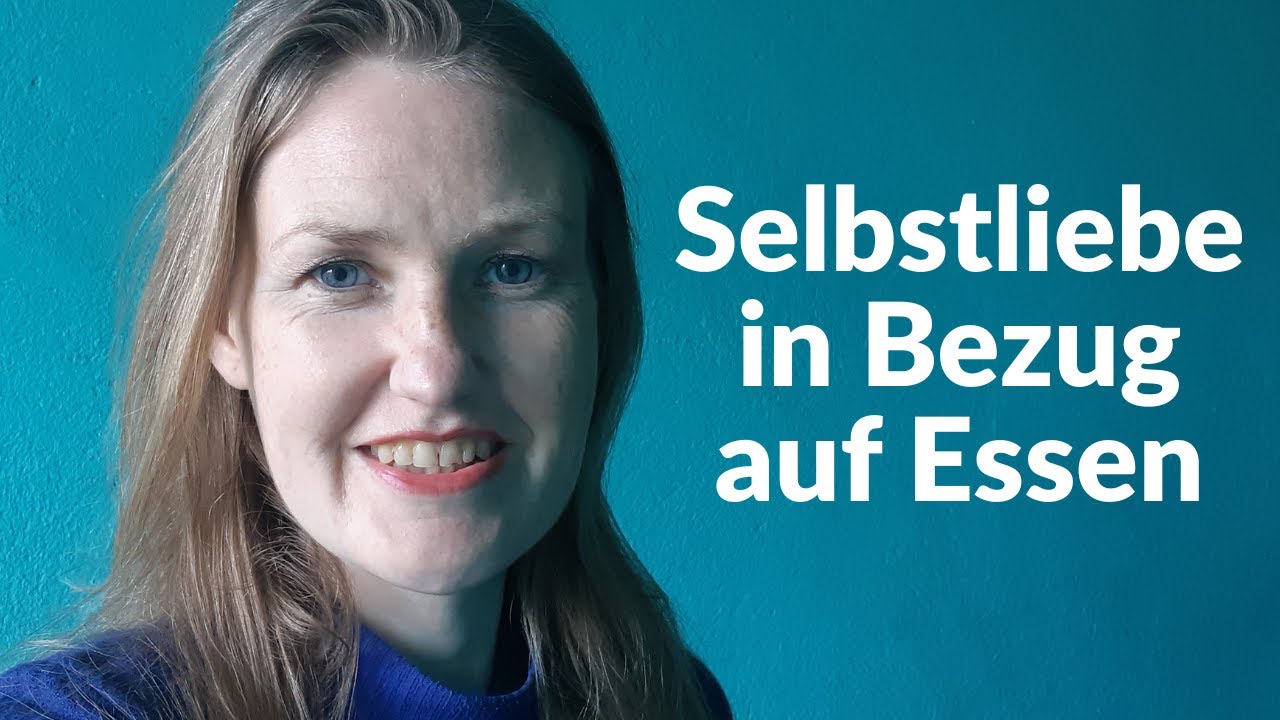 Was hat Selbstliebe mit Essen zu tun?