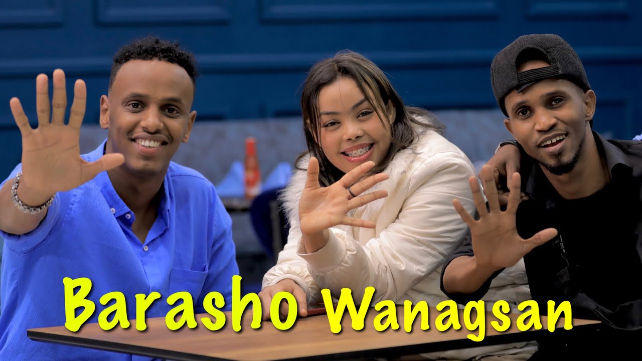BARASHO WANAGSAN OMRAYN VS RAHMA HASSAN
