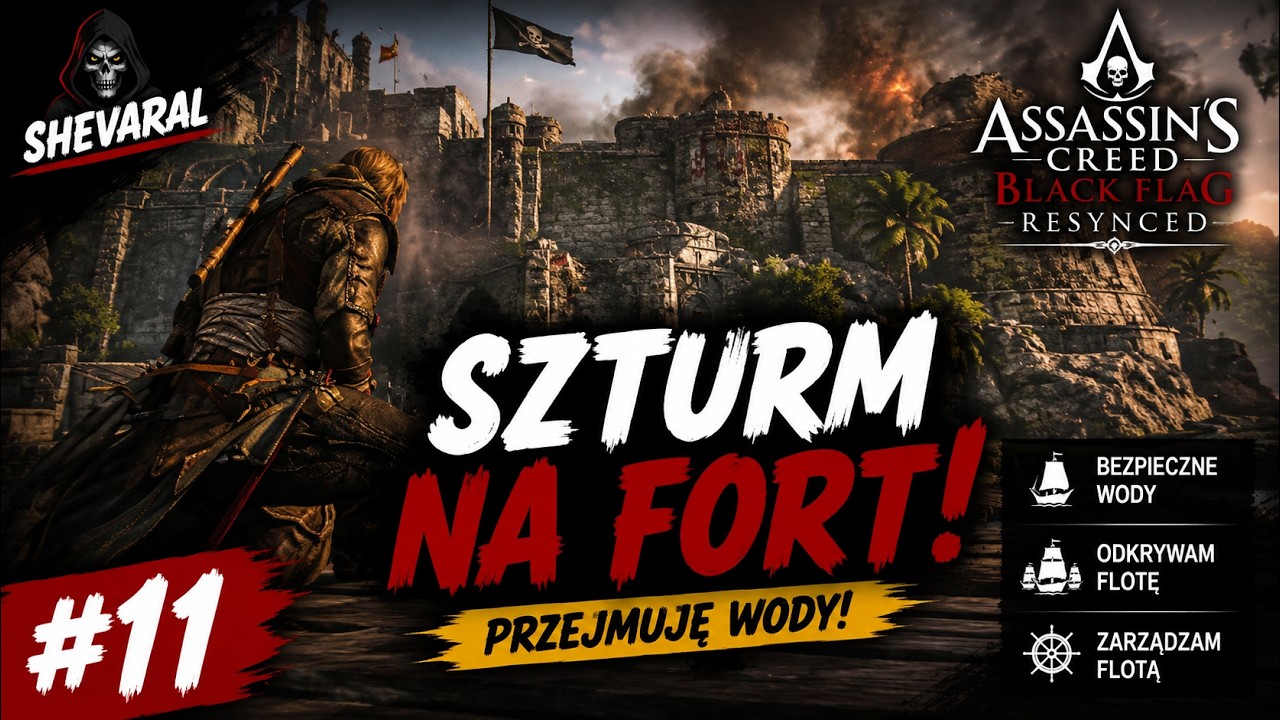 Assassin's Creed Black Flag Resynced Gameplay PL #11 | Szturm na fort i własna flota!