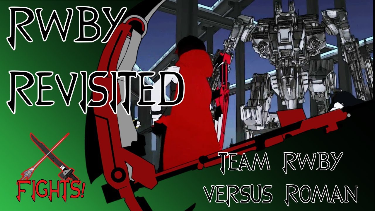 RWBY Revisited: Team RWBY Versus Roman