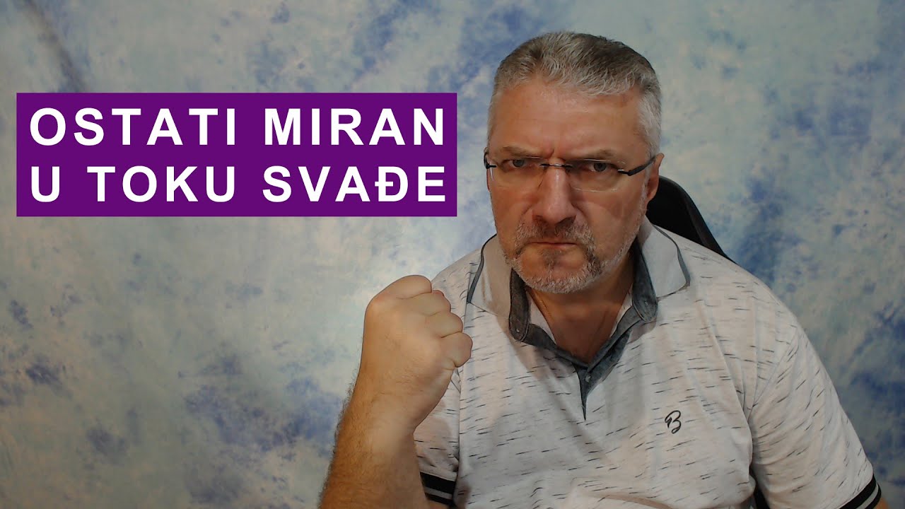 Kako ostati miran u toku rasprave i svađe
