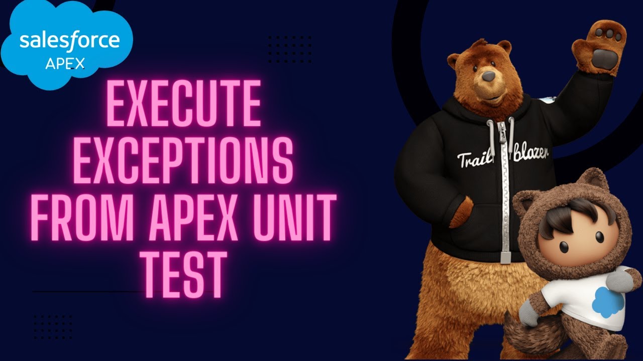 Salesforce Apex Development: Execute Exceptions From Apex Unit Test