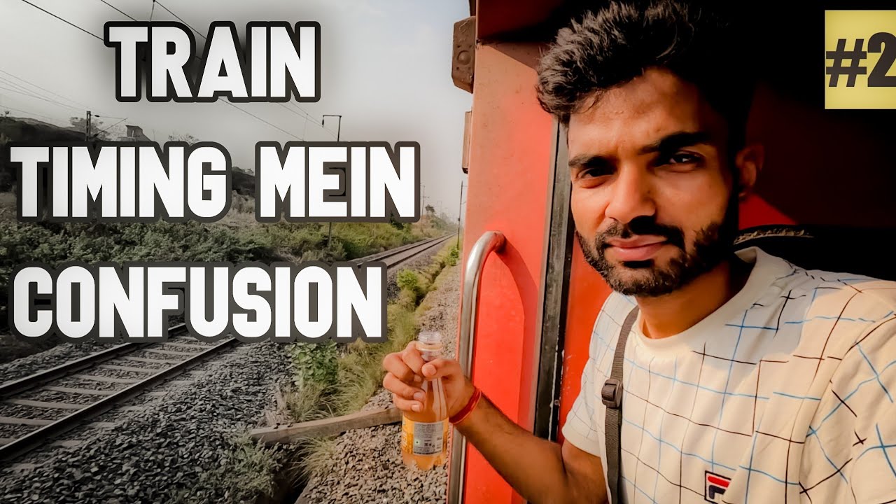 Train Timing mein Confusion | Kismat ne diya saath | Part 2