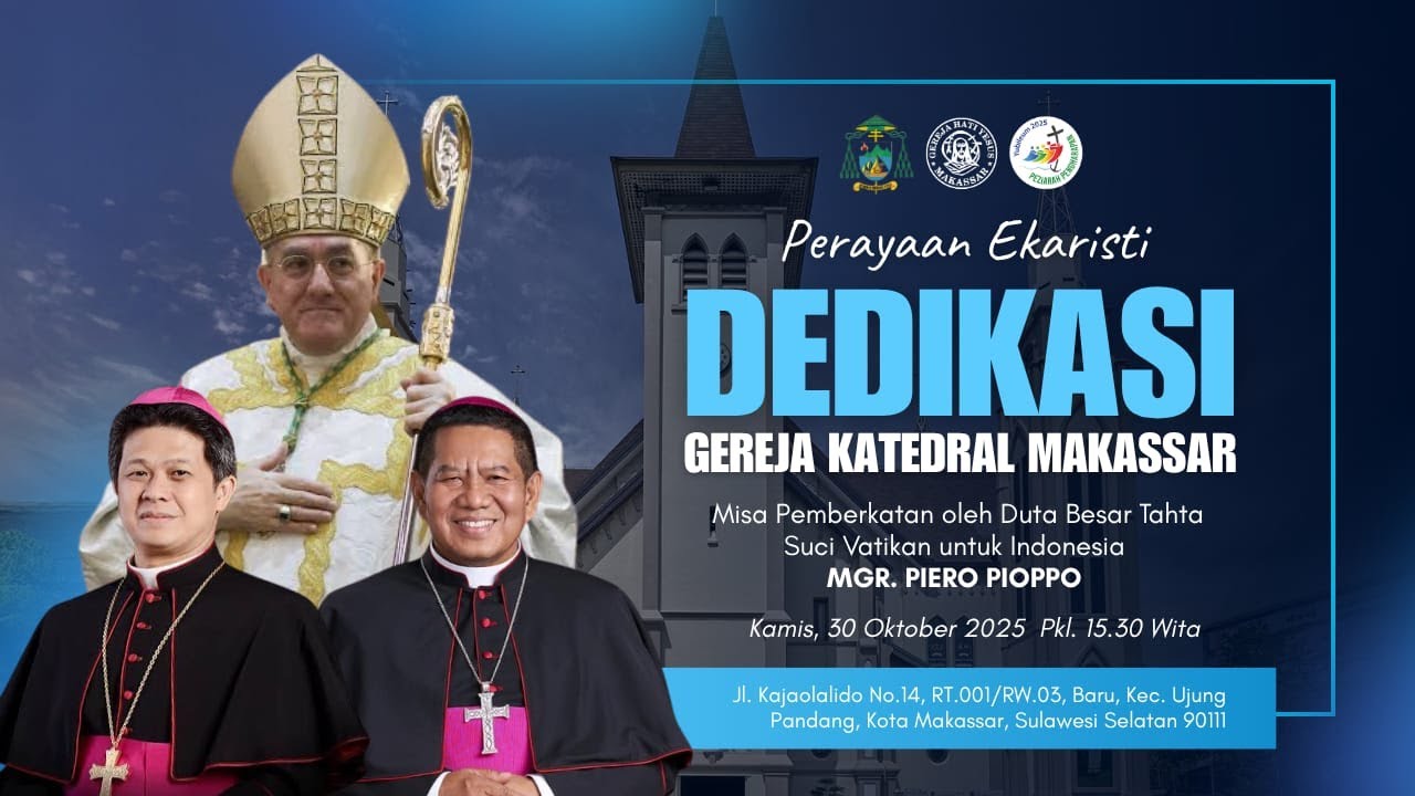 Perayaan Ekaristi Dedikasi Gereja Katedral Makassar, Kamis 30 Okt 2025 | 15.30 WITA