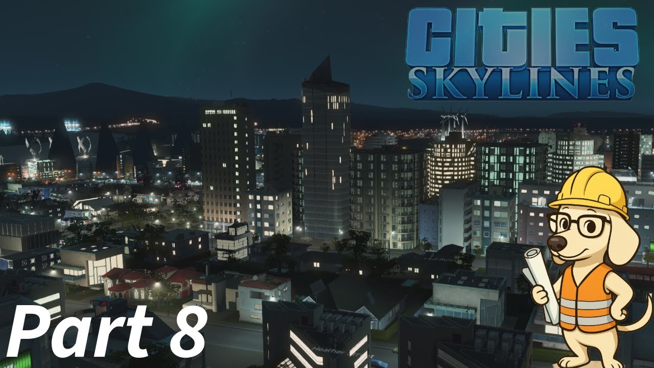 Прощайте, пригороды, здравствуйте, небоскребы! Cities Skylines 1 (Часть 8)