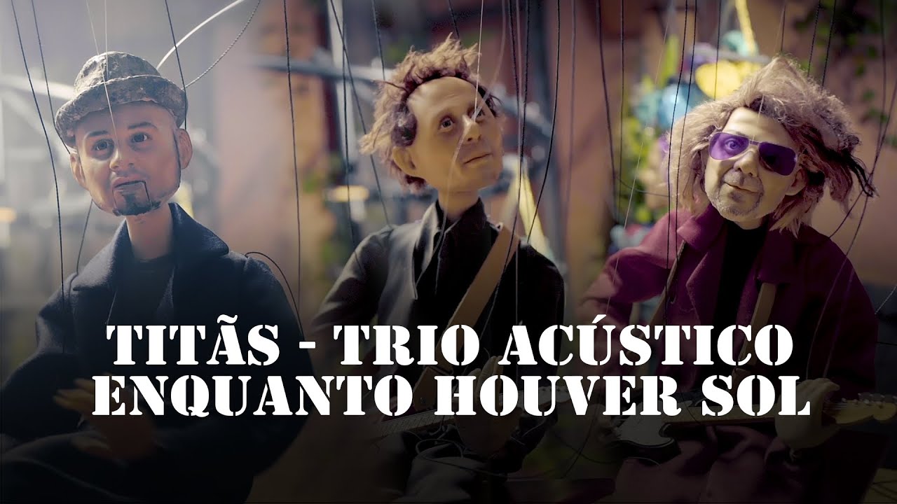 Tit&atilde;s - Trio Ac&uacute;stico - Enquanto Houver Sol (Clipe Oficial)