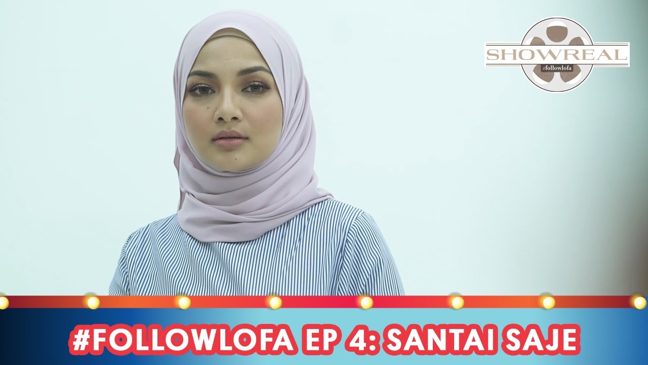 #FollowLofa EP 4: Santai Saje