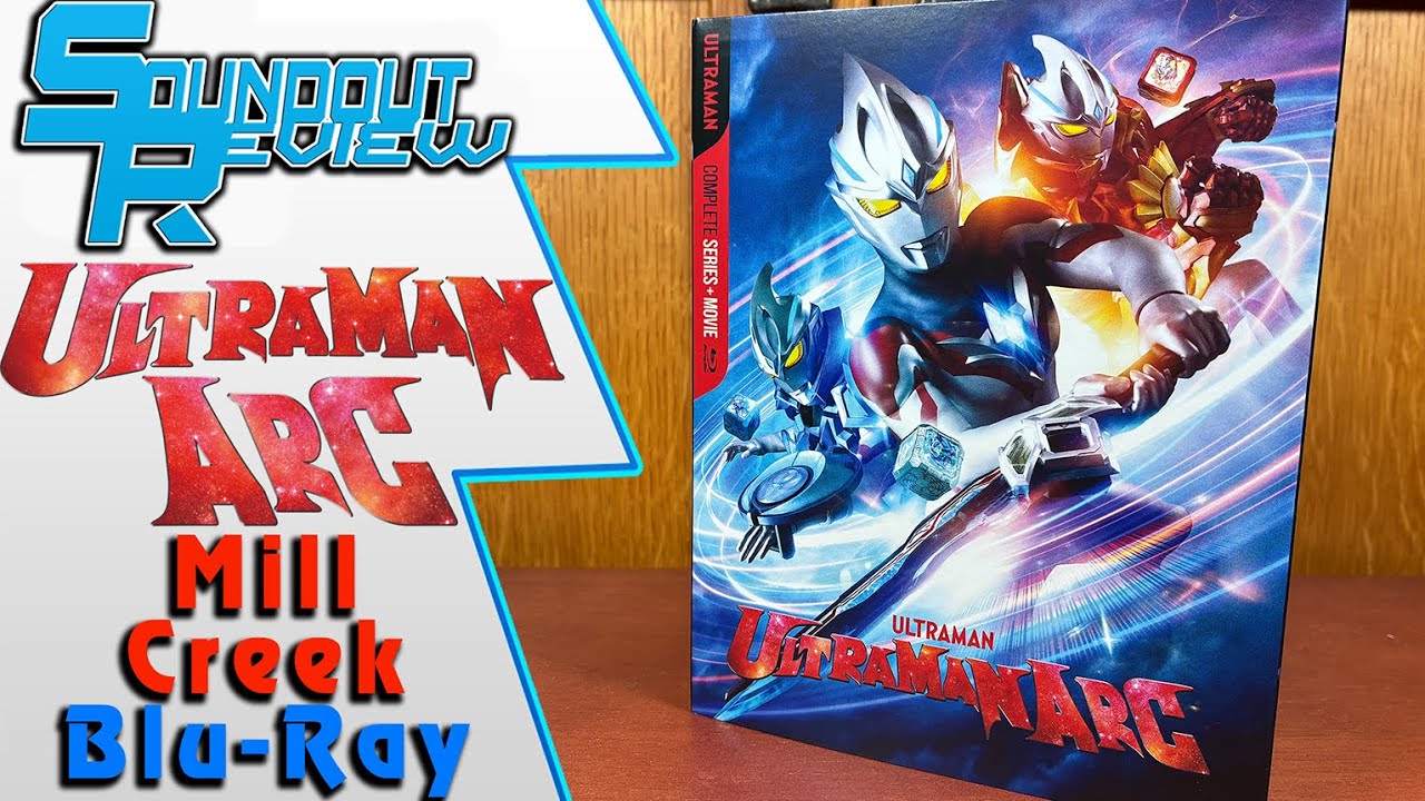 The BEST & LAST from Mill Creek? Ultraman Arc Series and Movie Blu-Ray Review [Soundout12]