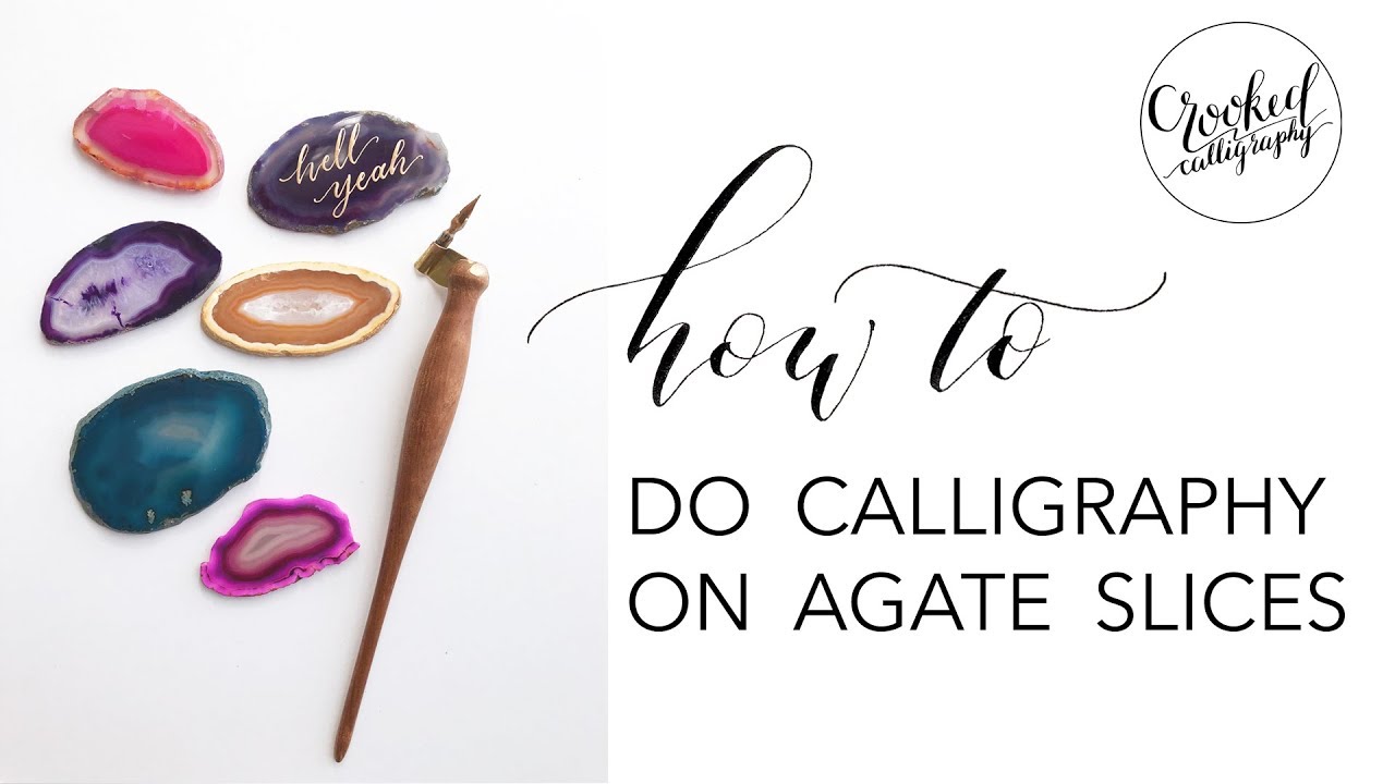 Calligraphy on Agate Slices | CROOKED CALLIGRAPHY