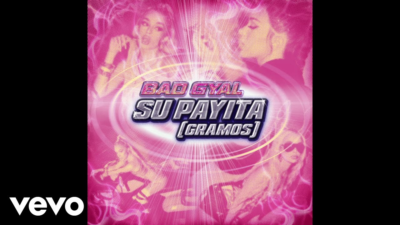 Bad Gyal - Su Payita (Gramos) (Official Audio)