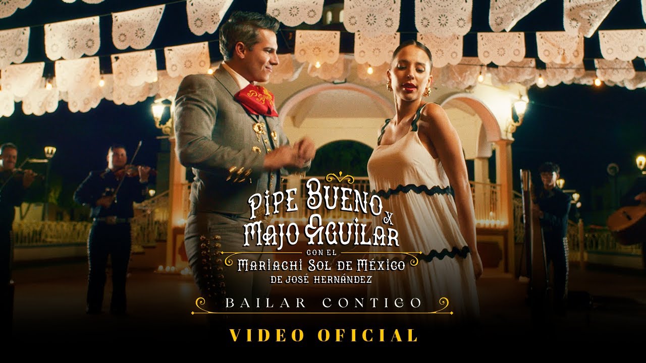 Bailar Contigo - Pipe Bueno, Majo Aguilar, Mariachi Sol de México de José Hernández | Video Oficial