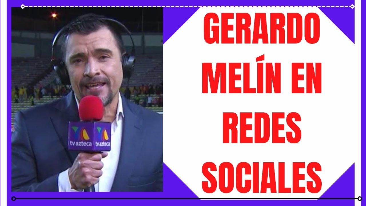Gerardo Mel&iacute;n en Redes sociales