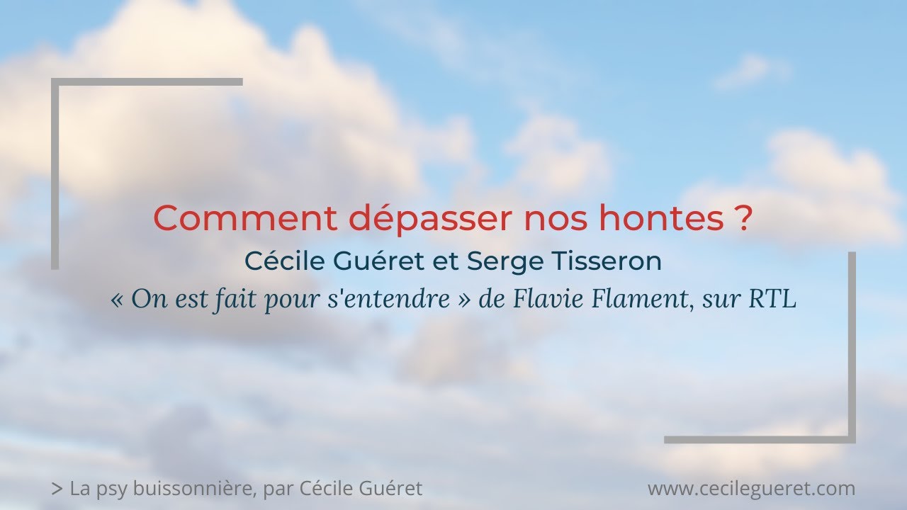 Comment sortir de la honte ? (RTL) - Vidéo