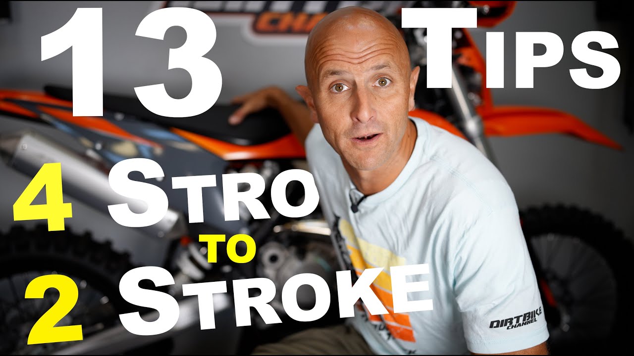 13 Tips when Switching from 4 Stroke to 2 Stroke Dirt Bikes
