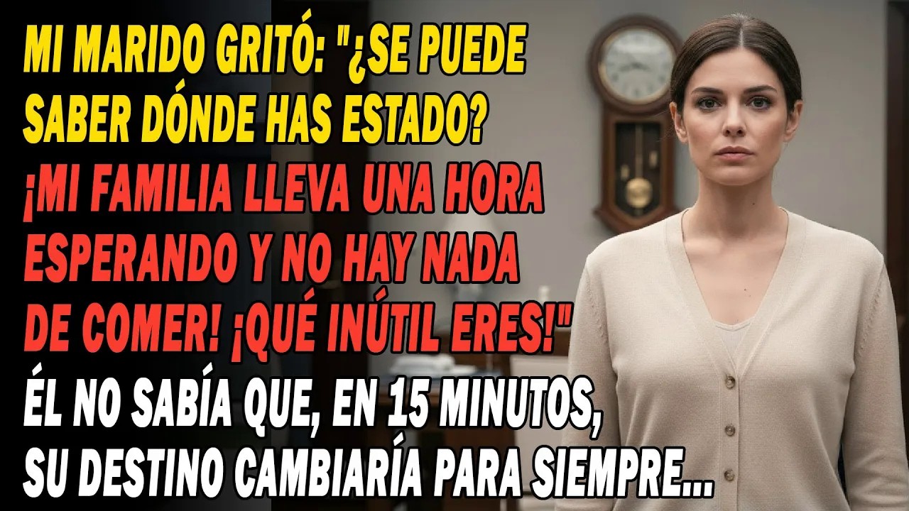 😡Mi Marido Gritó ¡No Hay Nada De Comer Y Eres Una Inútil! Él No Sabía Que, En 15 Minutos, ...🚓