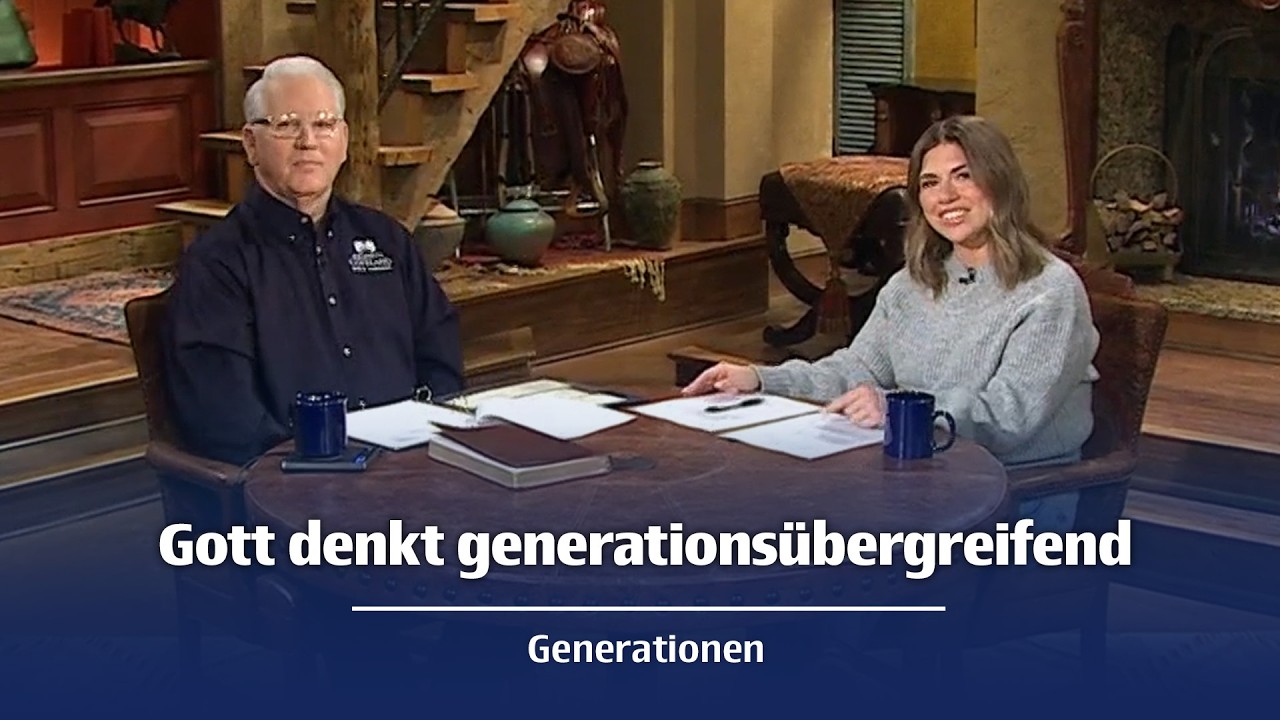 Gott denkt generationsübergreifend