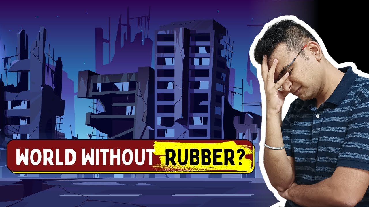 How RUBBER shortage can end the world