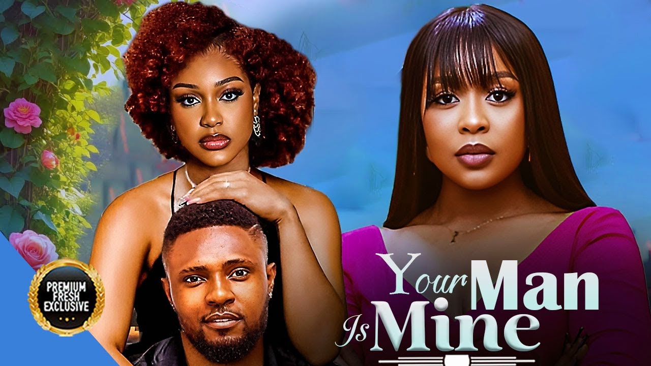 YOUR MAN IS MINE (Pamela Okoye, Maurice Sam, Uche Montana) - Brand New 2026 Nigerian Movie