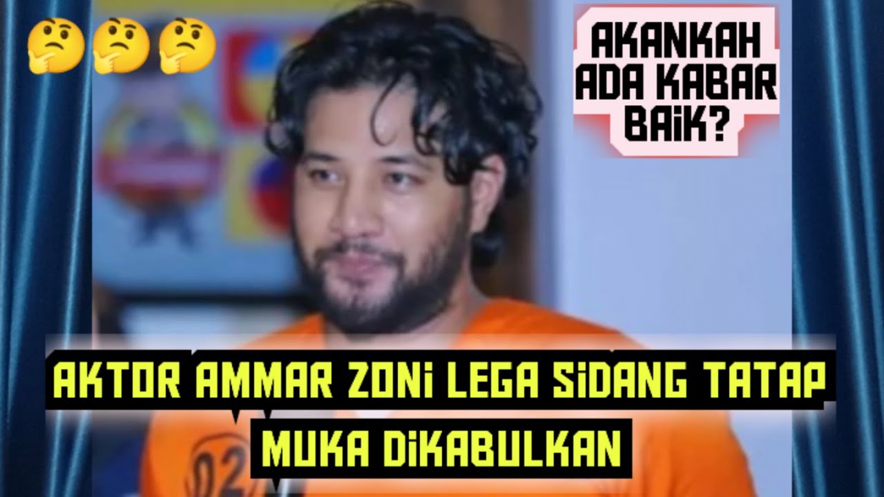 Aktor Ammar Zoni Lega Sidang Tatap Muka Dikabulkan