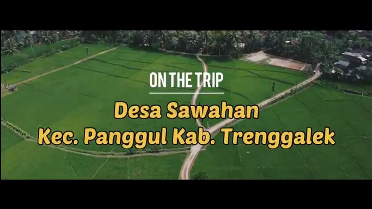 Desa Sawahan, Kec. Panggul, Kab. Trenggalek, Jawa Timur